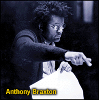 [Anthony Braxton]