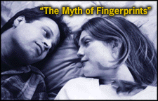 [The Myth of Fingerprints]