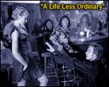 [A Life Less Ordinary]