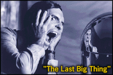 The Last Big Thing