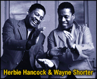 [Herbie Hancock and Wayne Shorter]