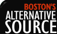 Boston's Alternative Source!